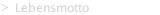 Lebensmotto